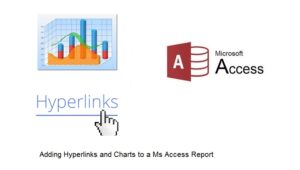 Adding Hyperlinks And Charts To A Ms Access Report