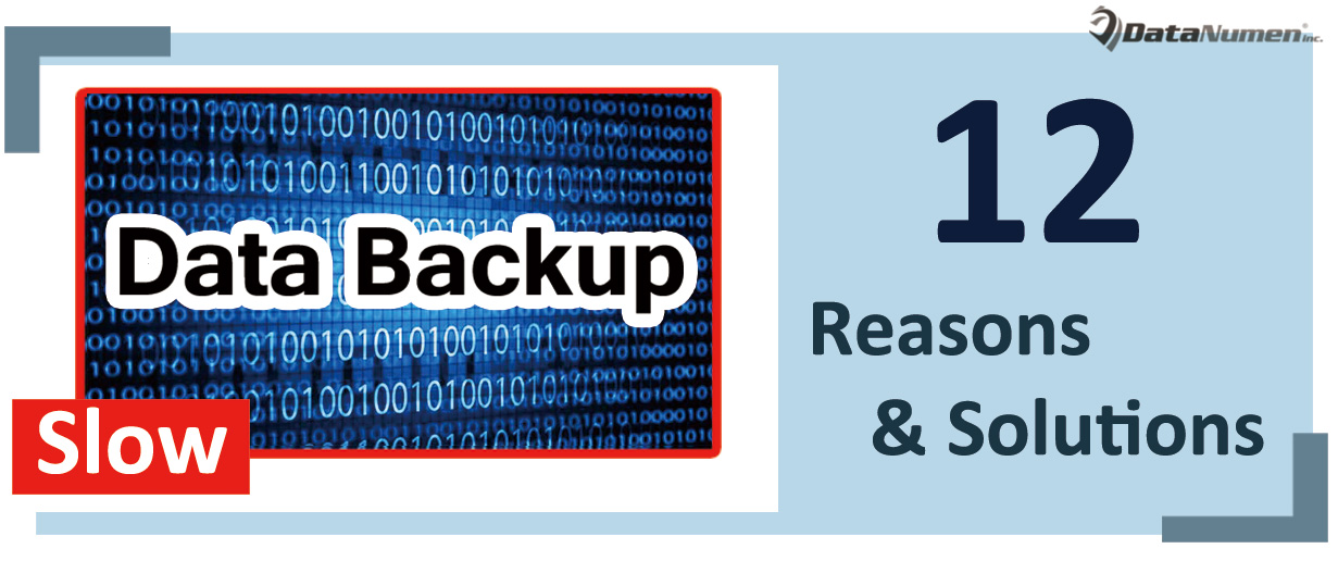 12 Common Reasons & Solutions to Slow Data Backup Process