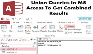 How to Create Union Queries to Get Combined Results in MS Access