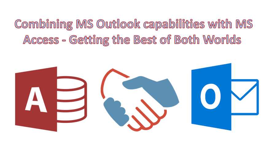 Combining Ms Outlook Capabilities With Ms Access