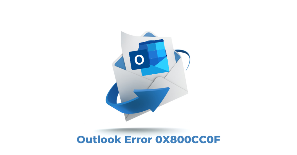 3 Solutions to Fix Outlook Error 0X800CC0F