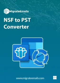 MigrateEmails NSF to PST Converter Tool