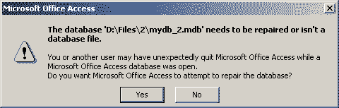 Screenshot of error message "The database 'filename.mdb' needs to be repaired or isn't a database file."