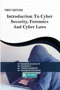 Introduction To Cyber Security, Forensics And Cyber Laws