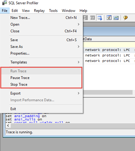 Manage traces via menu items in SQL Server Profiler.