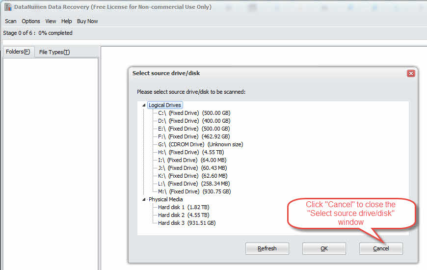 In DataNumen Data Recovery, click "Cancel" button to close the "Select source drive/disk" window.