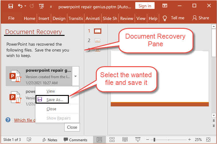 Recover unsaved PowerPoint File with the Document Recovery Pane when PowerPoint restarts after a crash or unexpected closure.